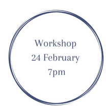 Load image into Gallery viewer, Workshop 24th February 7pm